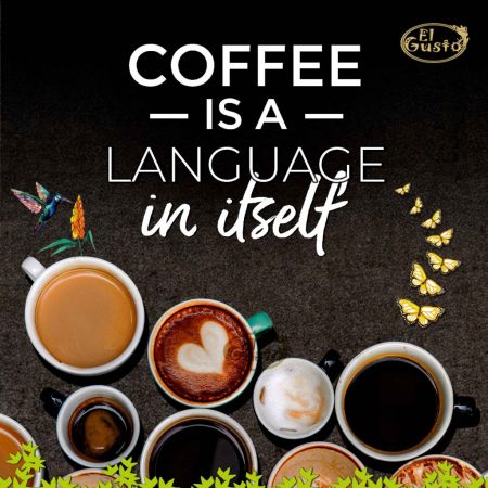 coffee is a language in itself